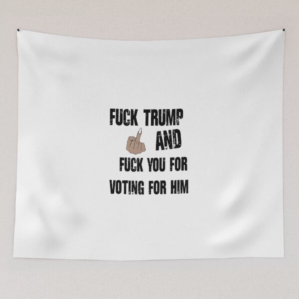 Item preview, fuck trump and fuck you for voting for him designed and sold by kmf1313.