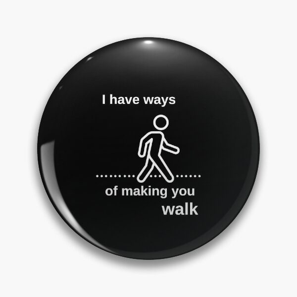 Item preview, I Have Ways of Making You Walk Funny Gifts For Physical Therapists PT Physiotherapy designed and sold by iX-Physio.