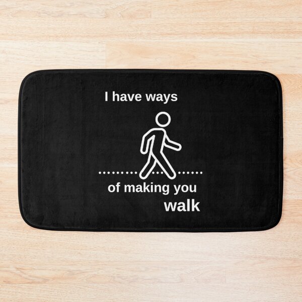 Item preview, I Have Ways of Making You Walk Funny Gifts For Physical Therapists PT Physiotherapy designed and sold by iX-Physio.