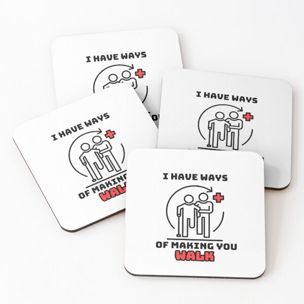 Item preview, I Have Ways of Making You Walk Funny Gifts For Physical Therapists PT Physiotherapy designed and sold by iX-Physio.