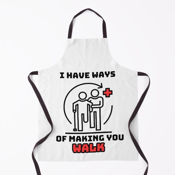 Item preview, I Have Ways of Making You Walk Funny Gifts For Physical Therapists PT Physiotherapy designed and sold by iX-Physio.