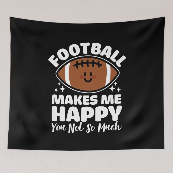 Item preview, Football Makes Me Happy designed and sold by NQArtist.