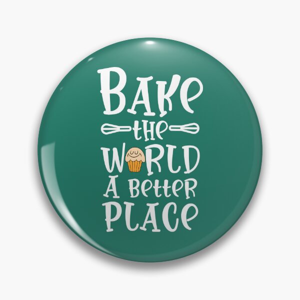 Item preview, Bake The World A Better Place designed and sold by NosandEdgy.