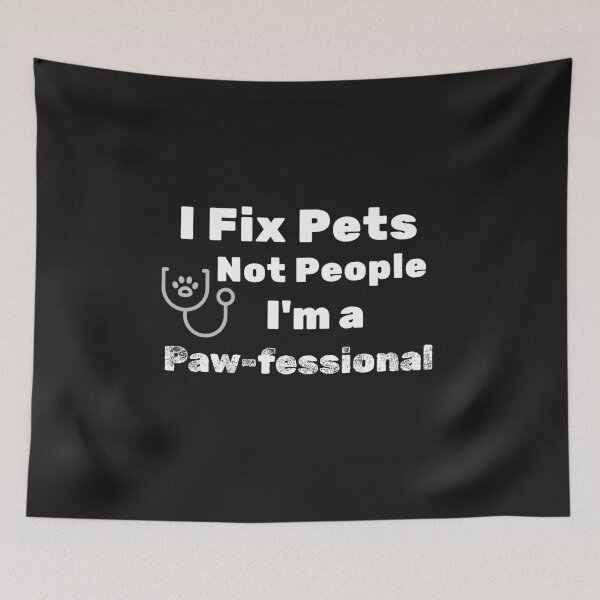 Item preview, I Fix Pets Not People I'm a Paw-fessional designed and sold by ArtitudePrintLb.