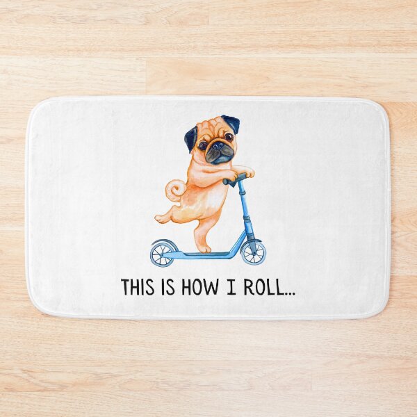 Item preview, This Is How I Roll Pug on a Blue Scooter designed and sold by Renee Koutsis.