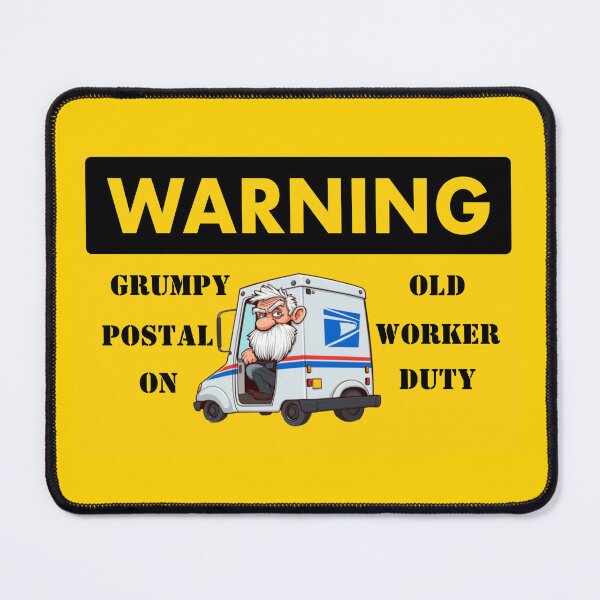 Item preview, Warning Grumpy Old Postal Worker On Duty designed and sold by Bigfoot T-Shirt Co..