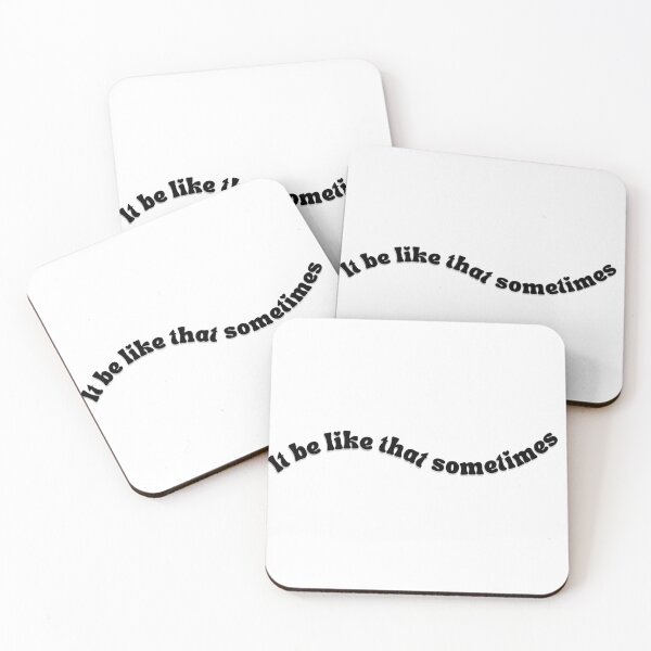 Item preview, It be like that sometimes designed and sold by ccristinaaorzz.