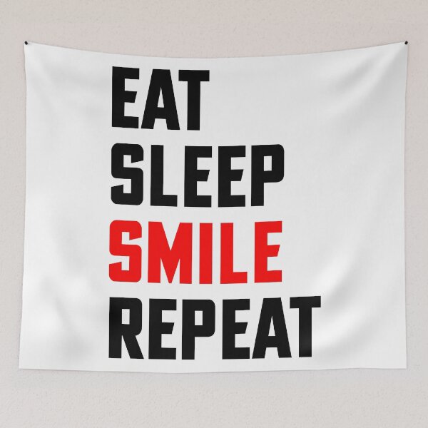 Item preview, Eat, Sleep, Smile, Repeat - Eat Sleep Repeat - Spread joy and love everybody! designed and sold by mcicarl.