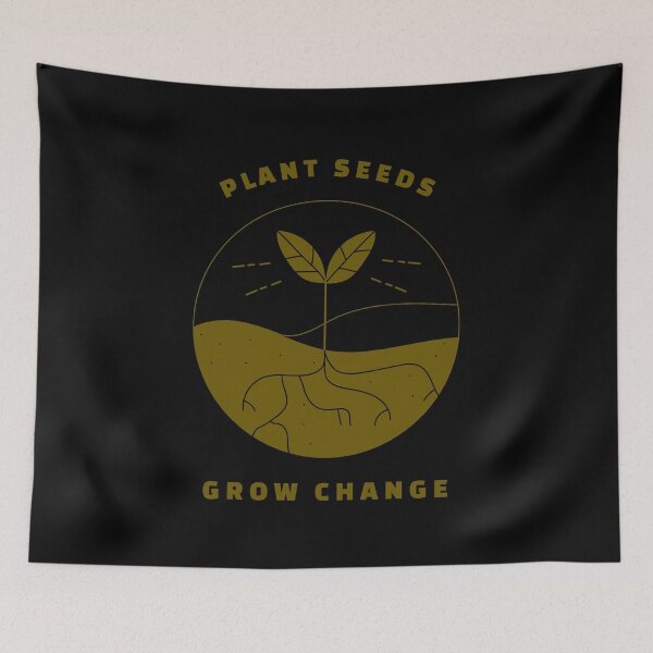 Item preview, Plant Seeds Grow Change designed and sold by S Diaz.