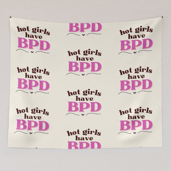 Item preview, Hot Girls Have BPD designed and sold by thegirlyshoppe.
