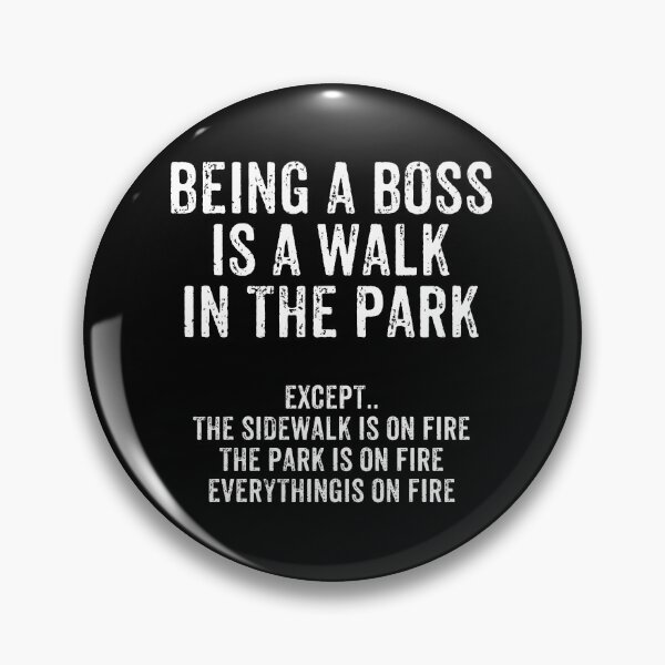 Item preview, Being A Boss Is A Walk In The Park - Funny Boss's Day Gift designed and sold by crenaviolena.
