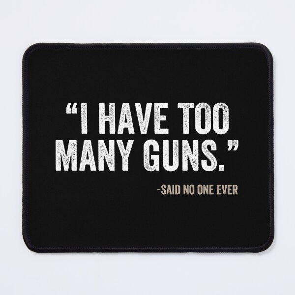 Item preview, I Have To Many Guns - Funny Gun Owner Lover designed and sold by zhilwahesani.