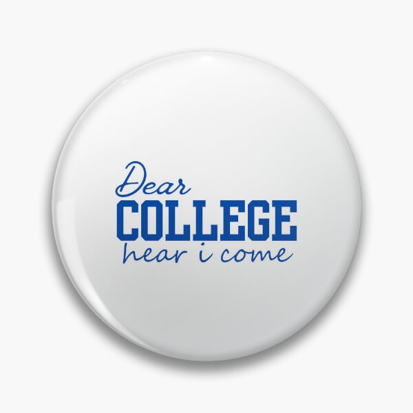Item preview, Dear College, Here I Come – Fun College Admissions  designed and sold by DesignDazzles.