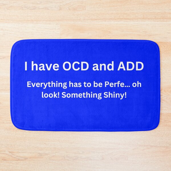 Item preview, I have OCD and ADD designed and sold by Echo Aesthetics.