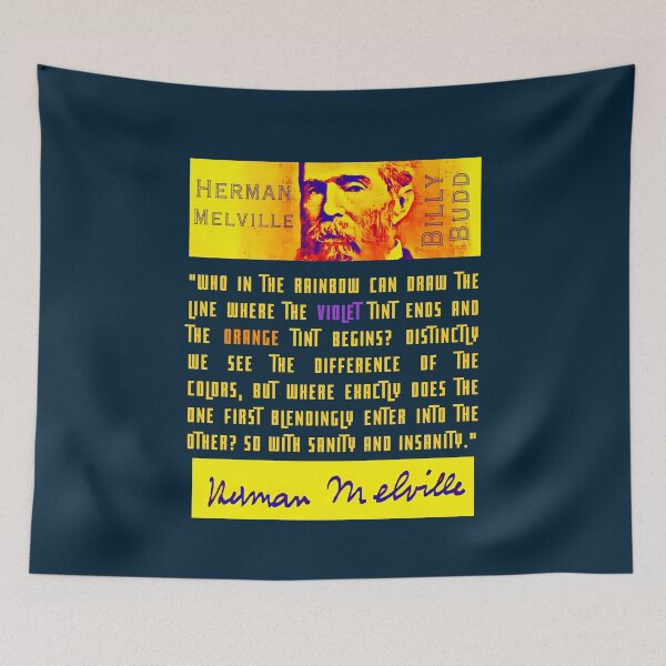 Item preview, Herman Melville quote: Who in the rainbow can draw the line where the violet tint ends and the orange tint begins? Distinctly we see the difference designed and sold by artbleed.