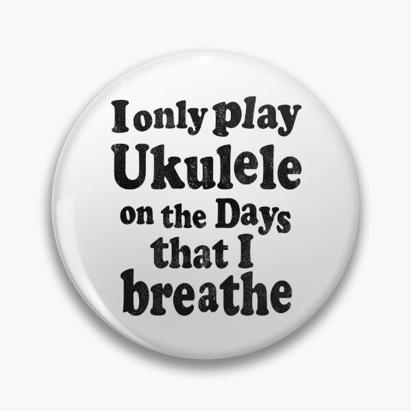 Item preview, I only play Ukulele on the days that I breathe designed and sold by UkeverseGifts.