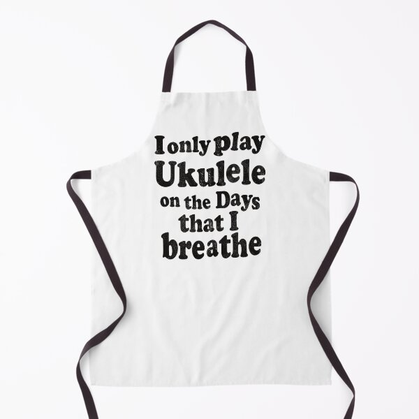 Item preview, I only play Ukulele on the days that I breathe designed and sold by UkeverseGifts.