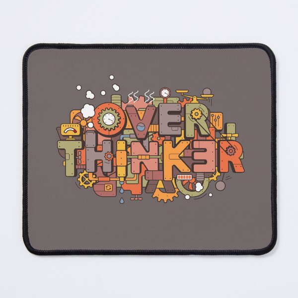 Item preview, Overthinker | Anxiety Stress OCD Parody designed and sold by Gamma-Ray.