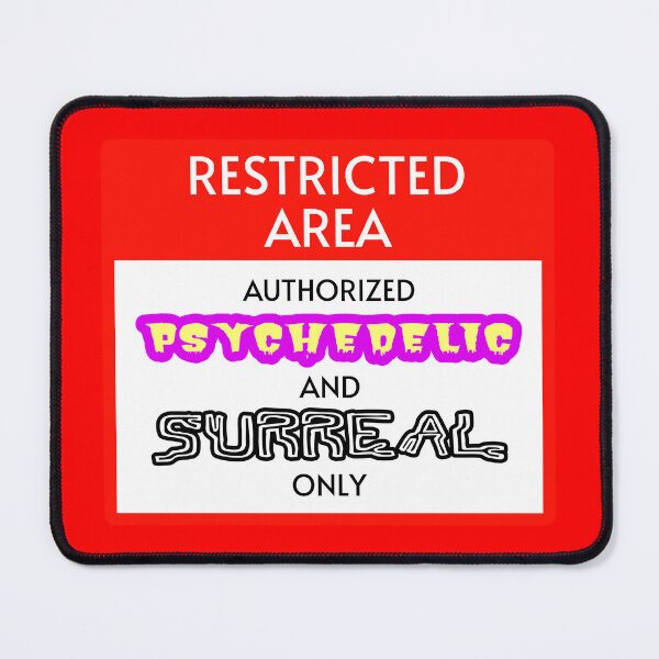 Item preview, Restricted Area Authorized Psychedelic And Surreal Only designed and sold by Me-Meme.