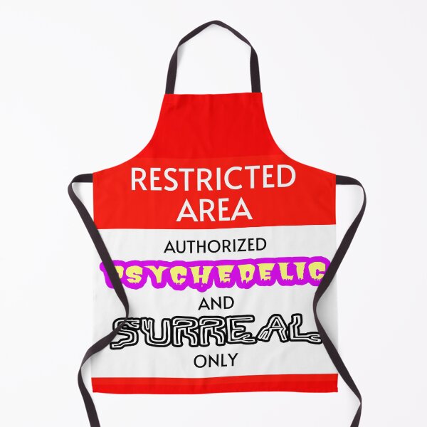 Item preview, Restricted Area Authorized Psychedelic And Surreal Only designed and sold by Me-Meme.