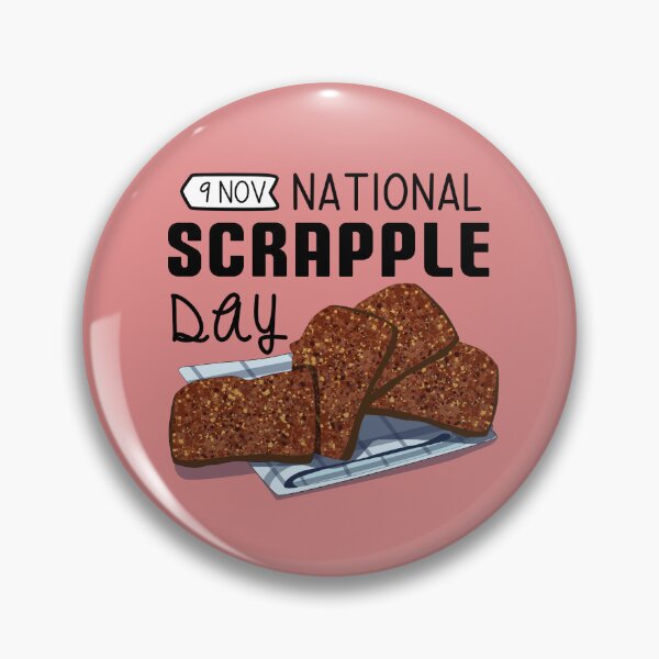 Item preview, 9 November National Scrapple Day - Wacky Holidays designed and sold by ChemicalXShop.