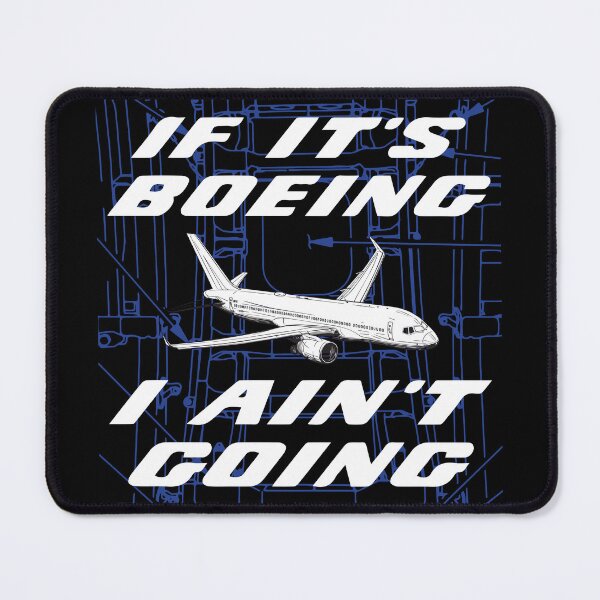 Item preview, If It's Boeing, I Ain't Going designed and sold by BensonDesigns.