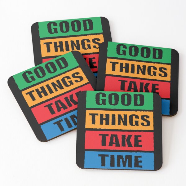 Item preview, Good Things Take Time designed and sold by Kiramonz.