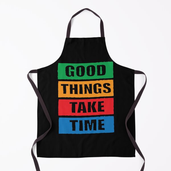 Item preview, Good Things Take Time designed and sold by Kiramonz.