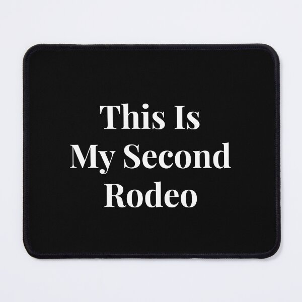 Item preview, This is my second rodeo designed and sold by Bangcen.