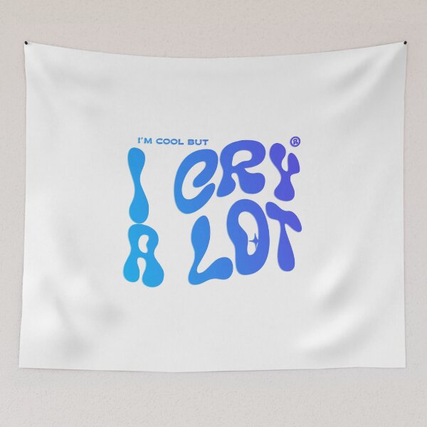 Item preview,  I'm Cool But I Cry A Lot designed and sold by PopCultureArtShop.