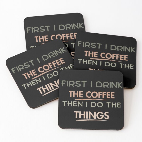 Item preview, First I Drink The Coffee Then I Do The Thinks designed and sold by Guess4best.