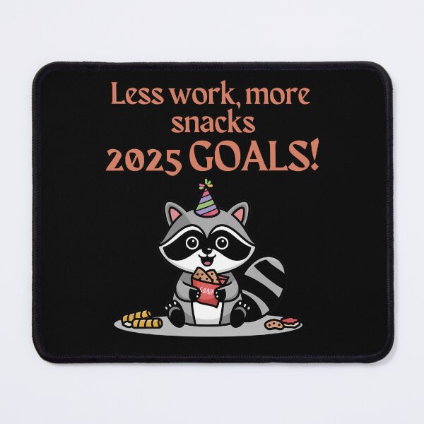 Item preview, Less Work, More Snacks - 2025 Funny Raccoon New Year Design designed and sold by Queen of Whimsy.