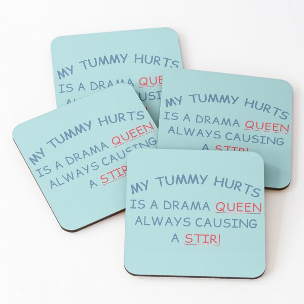 Item preview, My Tummy Hurts, is a Drama Queen Always Causing a Stir designed and sold by Guess4best.