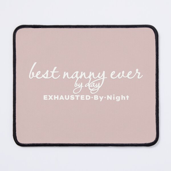 Item preview, Best Nanny Ever by Day Exhausted by Night designed and sold by MargLandmeter.