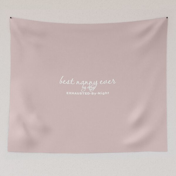 Item preview, Best Nanny Ever by Day Exhausted by Night designed and sold by MargLandmeter.
