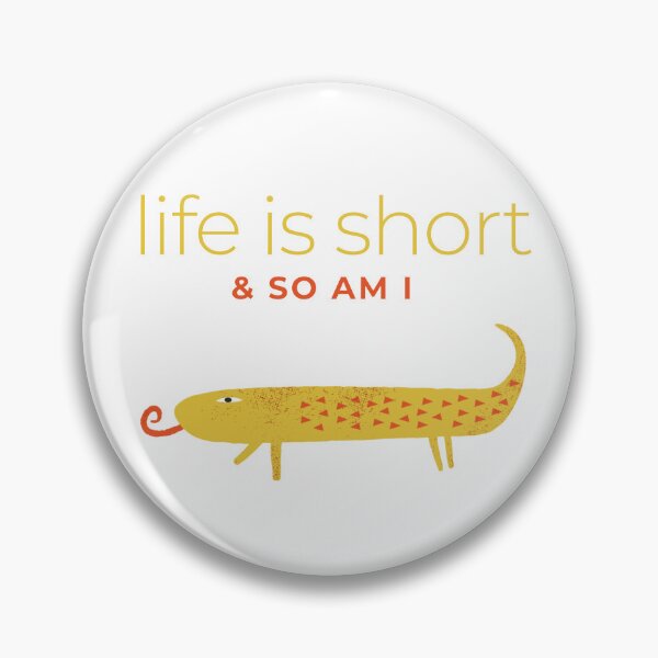 Item preview, Life is short & so am I  designed and sold by Chic Palette .