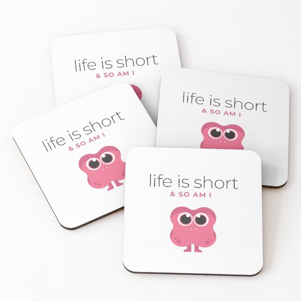 Item preview, Life is short & so am I  designed and sold by Chic Palette .