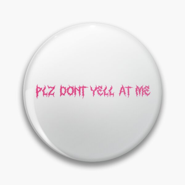 Item preview, PLZ DONT YELL AT ME designed and sold by FaniaKatz.