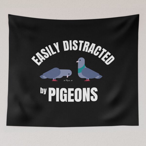 Item preview, Easily Distracted By Pigeons - Pigeon Humor designed and sold by FarmOfCuties.