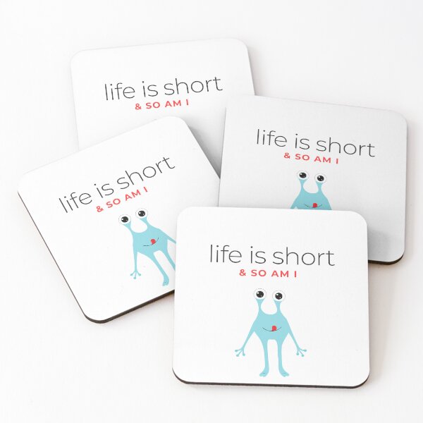 Item preview, Life is short & so am I  designed and sold by Chic Palette .