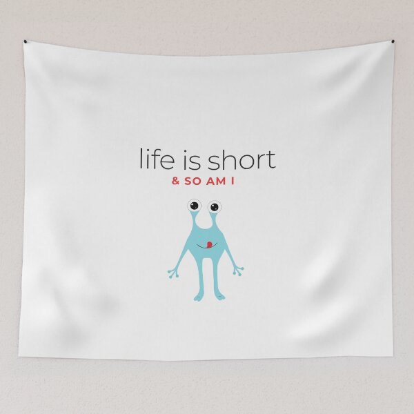 Item preview, Life is short & so am I  designed and sold by Chic Palette .