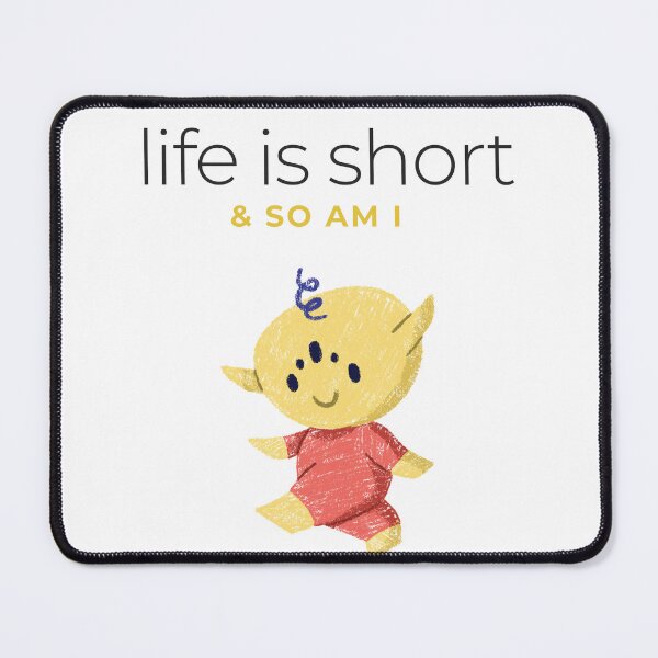 Item preview, Life is short & so am I  designed and sold by Chic Palette .