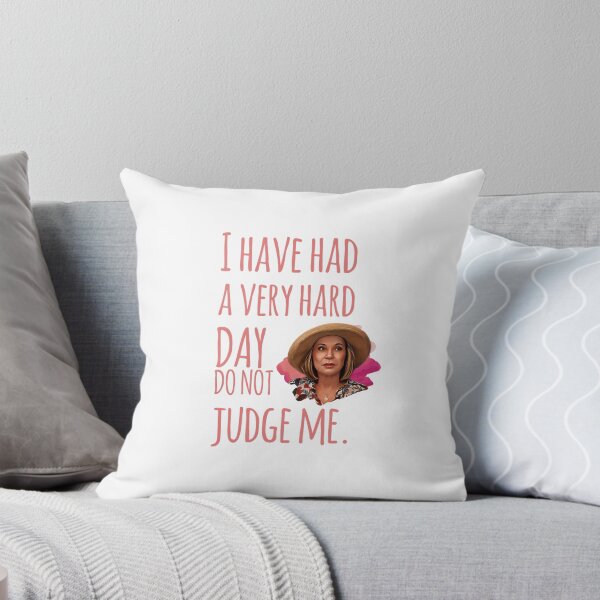 Item preview, I have had a very hard day. Do not Judge me - Sharon Davis aka Mrs Hart designed and sold by livetogether.