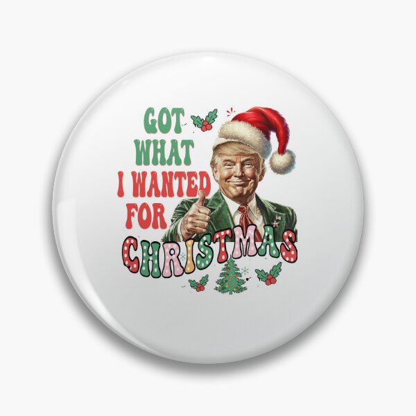 Item preview, Got What I Wanted For Christmas Trump Winner 2024 Christmas designed and sold by ZANNIX.