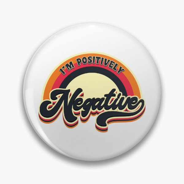 Item preview, I'm Positively Negative - Humor designed and sold by Whimsical  Thinker.