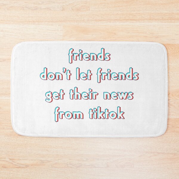 Item preview, Friends don’t let friends get their news from tiktok designed and sold by Signs for Dark Times.