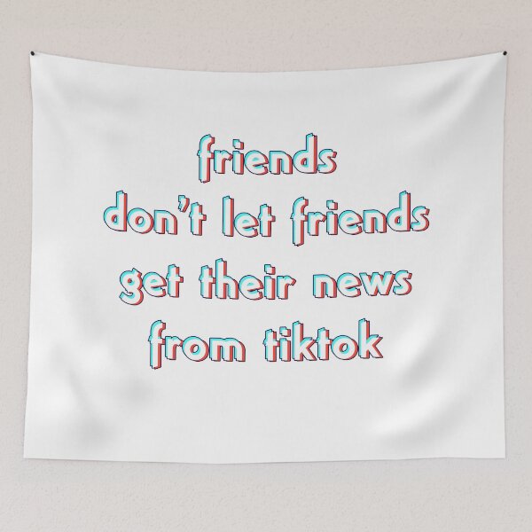 Item preview, Friends don’t let friends get their news from tiktok designed and sold by Signs for Dark Times.
