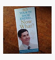 so your tv show ended Photographic Print