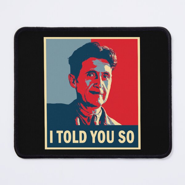 Item preview, George Orwell - I told you so designed and sold by ValentinaHramov.
