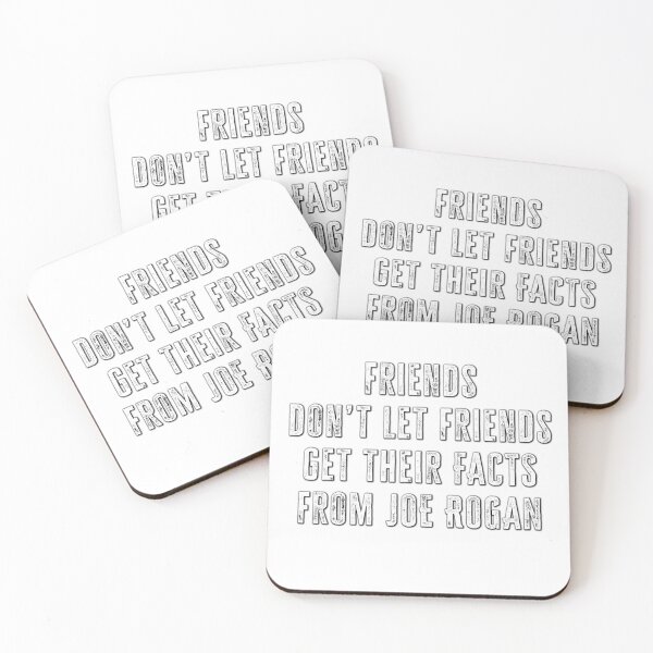 Item preview, Friends don’t let friends get their news from Joe Rogan designed and sold by Signs for Dark Times.